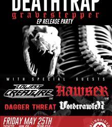 Deathtrap EP Release Party + Lowest Creature (SE) + Hawser + Dagger Threat (DE) + Voidcrawler Deathtrap EP Release Party + Lowest Creature (SE) + Hawser + Dagger Threat (DE) + Voidcrawler