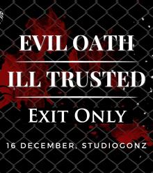 Evil Oath + Ill Trusted + Exit Only Evil Oath + Ill Trusted + Exit Only