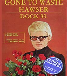 Gouda Hardcore #16 met Gone To Waste Gouda Hardcore #16 met Gone To Waste