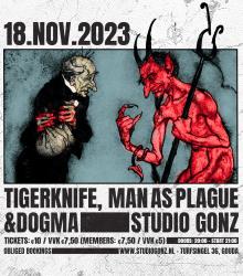 Man as Plague + Dogma + Tigerknife Man as Plague + Dogma + Tigerknife