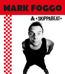 Mark Foggo + Skippabeat Mark Foggo + Skippabeat