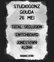 Total Seclusion + Jonestown Aloha + Switchboard Total Seclusion + Jonestown Aloha + Switchboard