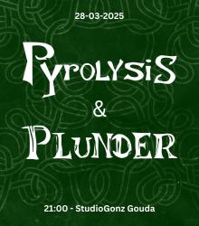 Pyrolysis + Plunder Pyrolysis + Plunder