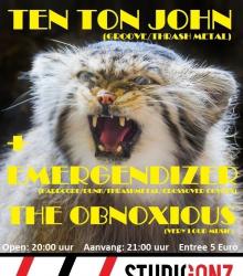 Ten Ton John & the ObnoXious & Emergendizer Ten Ton John & the ObnoXious & Emergendizer