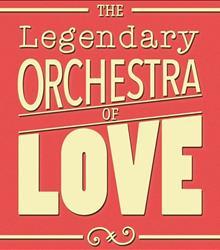 The Legendary Orchestra Of Love The Legendary Orchestra Of Love